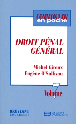 Eugène O'sullivan et Michel Giroux - Droit pénal général.