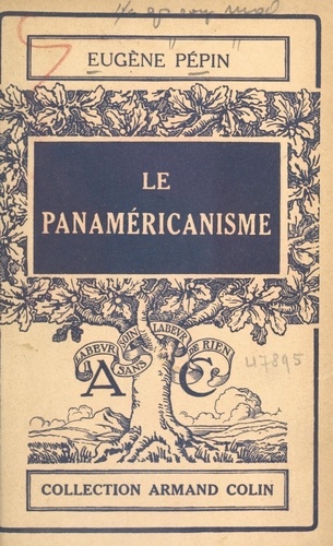 Le panaméricanisme. Avec 2 cartes