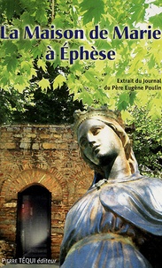 Eugène Poulin - La Maison de Marie à Ephèse - Histoire de sa découverte. 1 DVD