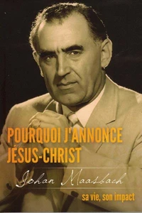 Pourquoi j'annonce Jésus-Christ