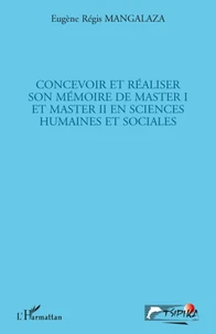 Concevoir et réaliser son mémoire de master 1 et master 2 en sciences humaines et sociales