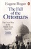 The Fall of the Ottomans. The Great War in the Middle East, 1914-1920