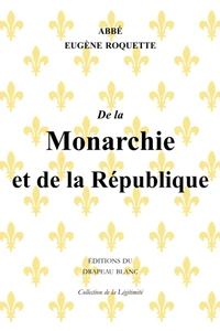 De la Monarchie et de la République