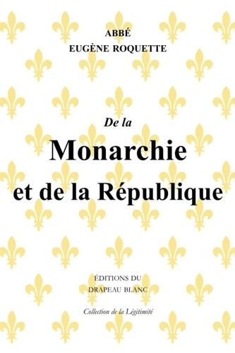 De la Monarchie et de la République