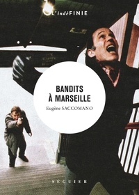 Eugène Saccomano - Bandits à Marseille.