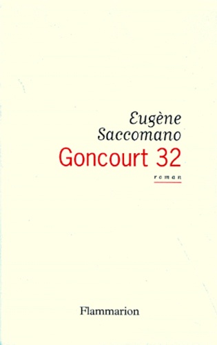 Eugène Saccomano - Goncourt 32.
