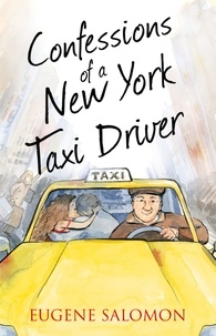 Eugene Salomon - Confessions of a New York Taxi Driver.