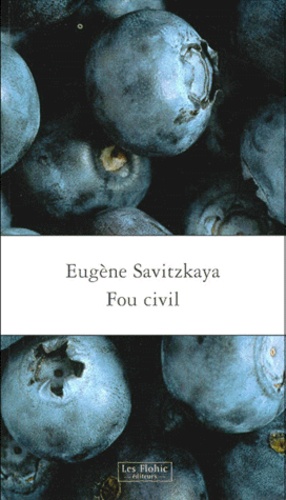 Eugène Savitzkaya - Fou civil.