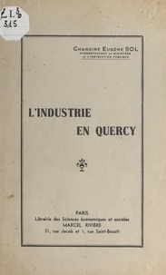Eugène Sol - L'industrie en Quercy.