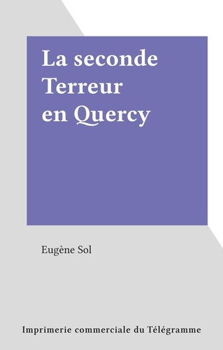 La seconde Terreur en Quercy