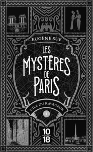 Eugène Sue - Les mystères de Paris Tome 3 : L'île du ravageur.