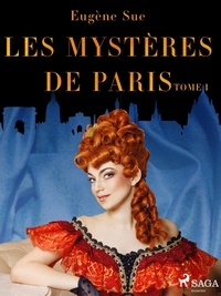 Eugène Sue - Les Mystères de Paris--Tome I.