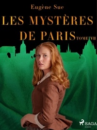 Eugène Sue - Les Mystères de Paris--Tome VII.