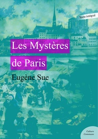 Eugène Sue - Les Mystères de Paris.