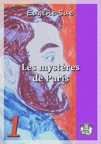 Eugène Sue - Les mystères de Paris - Tome I.