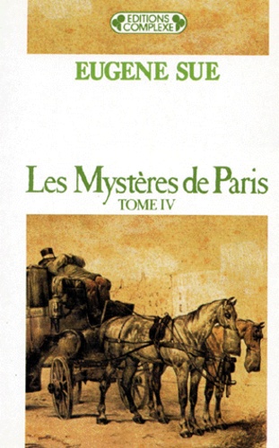 Eugène Sue - Les Mysteres De Paris. Tome 4.
