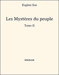 Eugène Sue - Les Mystères du peuple - Tome II.