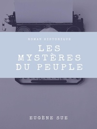 Eugène Sue - Les Mystères du peuple - Tome V.