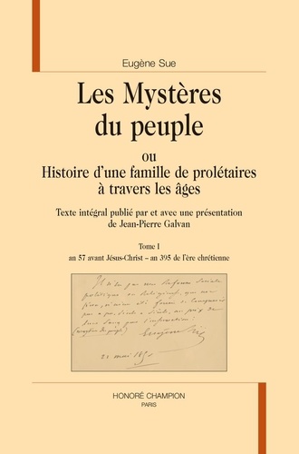 Eugène Sue et Jean-Pierre Galvan - Les Mystères du peuple. 6 volumes - ou Histoire d'une famille de prolétaires à travers les âges.