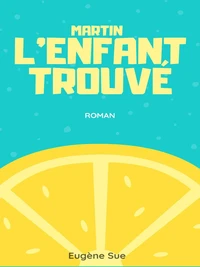 Martin, l'enfant trouvé