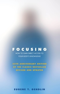 Eugene-T Gendlin - Focusing - 25th Anniversary Edition.