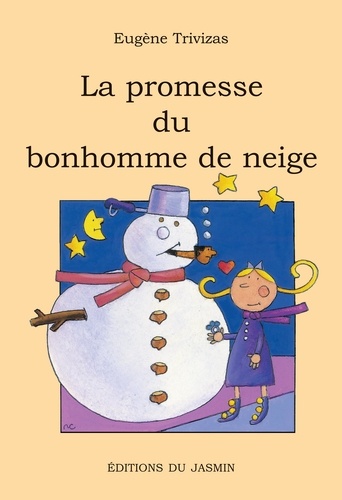 Eugène Trivizas - La promesse du bonhomme de neige.