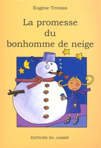 Eugène Trivizas - La promesse du bonhomme de neige.