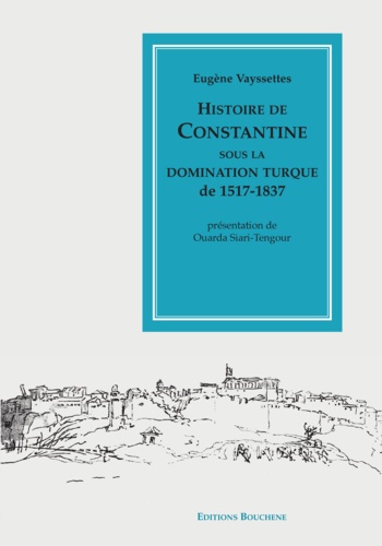 Histoire de Constantine sous la domination turque de 1517 à 1837