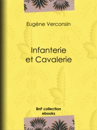 Eugène Verconsin - Infanterie et Cavalerie.