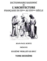 Eugène Viollet-le-Duc - Dictionnaire raisonné de l'architecture française du XIe au XVIe siècle - Tome 2.
