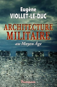 L'Architecture militaire au Moyen Age
