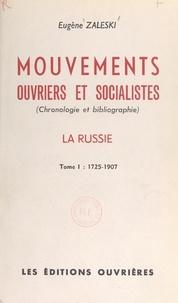 Eugène Zaleski et  Institut français d'histoire s - Mouvements ouvriers et socialistes (1) - Chronologie et bibliographie. La Russie. 1725-1907.