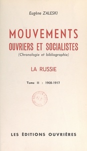 Eugène Zaleski et  Institut français d'histoire s - Mouvements ouvriers et socialistes (2) - Chronologie et bibliographie. La Russie, 1908-1917.