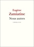 Eugène Zamiatine et Evguéni Zamiatine - Nous autres.