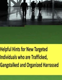 Helpful hints for targeted individuals