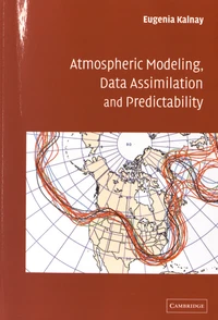 Atmospheric modeling, data assimilation and predictability