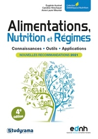 Eugénie Auvinet et Caroline Hirschauer - Alimentation, nutrition et régimes - Connaissances, outils, applications.
