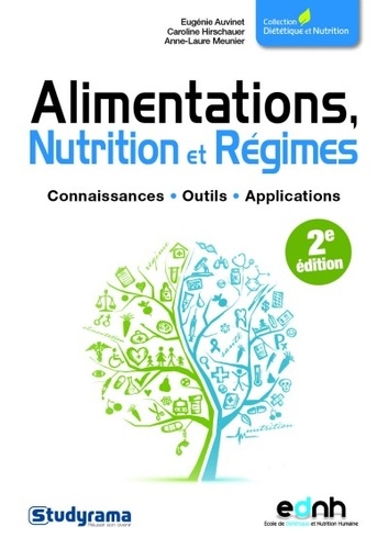 Eugénie Auvinet et Caroline Hirschauer - Alimentations, nutrition et régimes - Connaissances, outils, applications.