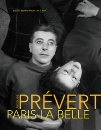 Eugénie Bachelot Prévert - Jacques Prévert - Paris la Belle, édition reliée.