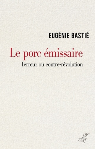 Le porc émissaire. Terreur ou contre-révolution