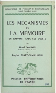 Eugénie Evart-Chmielniski et Henri Wallon - Les mécanismes de la mémoire en rapport avec ses objets.