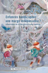 Enfances handicapées : une marge indépassable ?
