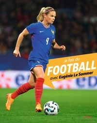 Eugénie Le Sommer et Myriam Alizon - Je fais du football avec Eugénie Le Sommer.