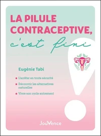 La pilule contraceptive, c'est fini