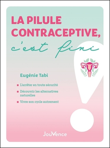 La pilule contraceptive, c'est fini