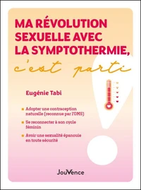 Ma révolution sexuelle avec la symptothermie, c'est parti