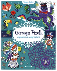 Télécharger le livre électronique Coloriages Pixels  - Mystères et labyrinthes 9782324024672 par Eugénie Varone