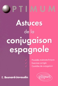 Eugenio Besnard-Javaudin - Astuces de la conjugaison espagnole.