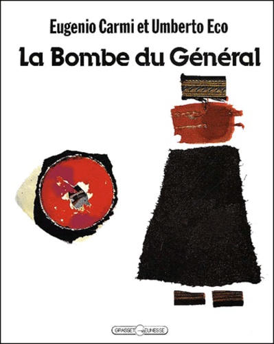 Eugenio Carmi et Umberto Eco - La Bombe Du General.