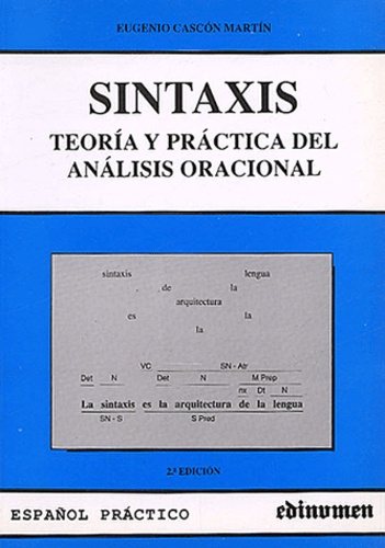 Eugenio Cascon Martin - Sintaxis - Teoria y practica del analisis gramatical.